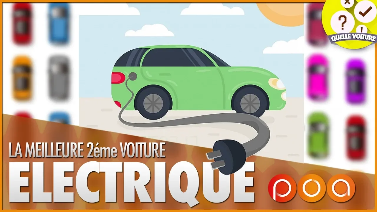 QUELLE SECONDE VOITURE ELECTRIQUE ACHETER ?