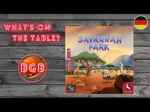 Savannah Park Playthrough | What's On The Table | Deutsch