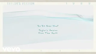 Taylor Swift - Is It Over Now? (Taylor&#39;s Version) (From The Vault) (Lyric Video)