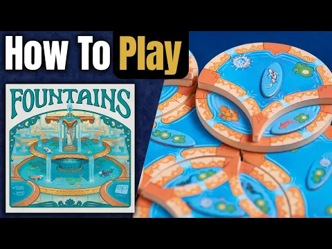 Fountains | How to Play | Learn to Play in 8 Minutes!