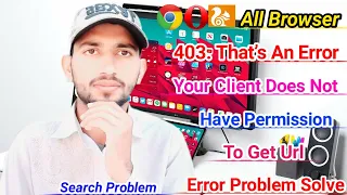 403. That’s An Error. Your Client Does Not Have Permission To Get Url Problem Solve| By MTC Channel🔥
