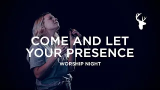 Emmy Rose - Come and Let Your Presence (Spontaneous - Bless the Lord) | Worship Night