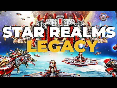 Star Realms: Legacy | Better Than the Original!