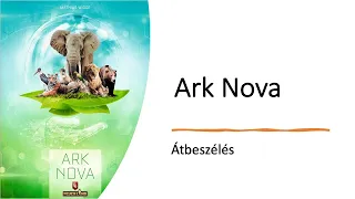 Ark Nova - Átbeszélés