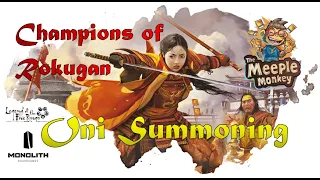 Champions of Rokugan Coop Variant Play Through with House Rules - Oni Summoning