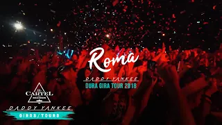 Daddy Yankee - Roma (La Gira Dura 2018)