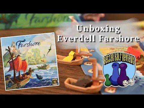 Unboxing Everdell Farshore