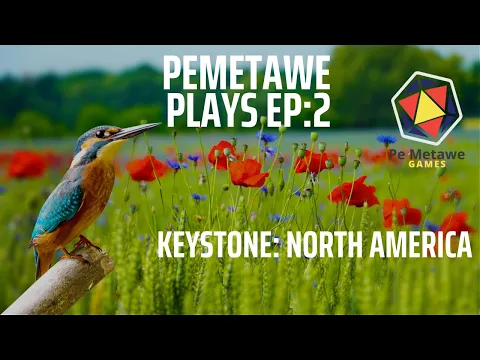 Pemetawe Plays Ep. 2 - Keystone: North America