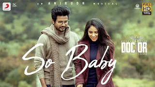 Doctor - So Baby Music Video | Sivakarthikeyan | Anirudh Ravichander | Nelson Dilipkumar