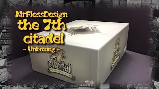 Unboxing: the 7th citadel