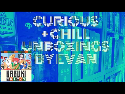 Curious + Chill Unboxing