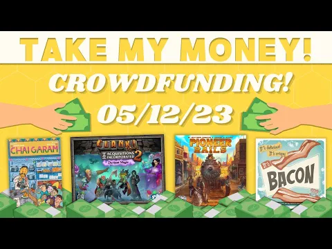 Take My Money - Crowdfunding Review! (05/12/23)