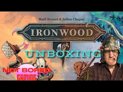 Ironwood - Unboxing - Not Bored Gaming