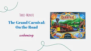 Grand Carnival: On The Road - 3-Minute Unboxing