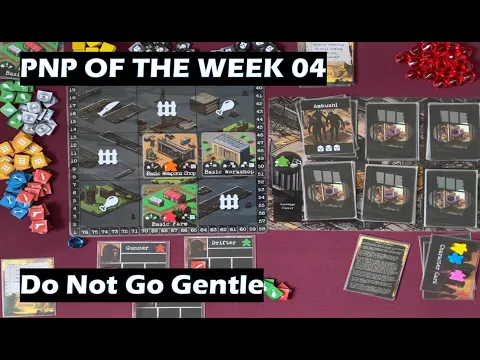 PNP of the Week 04 Do Not Go Gentle board game