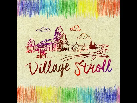 Village Stroll - Showcase