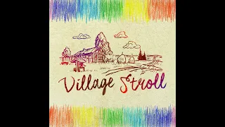 Village Stroll - Showcase