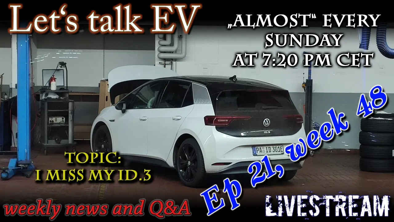 (Live) Let's talk EV - Week 48 - I miss my Id.3