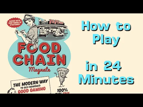 How to Play Food Chain Magnate