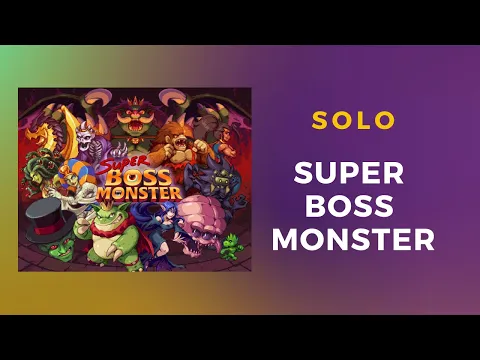 Super Boss Monster Solo Gameplay Preview | DaniCha