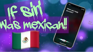 If Siri Was Mexican... If Siri Was Mexican...