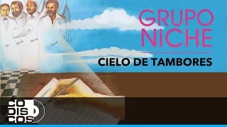 Debiera Olvidarla, Grupo Niche - Cielo De Tambores - 1990