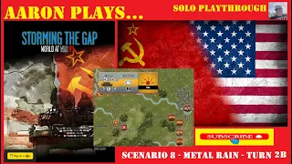 WaW85 Scenario 8 - Metal Rains - Turn2_Part 2