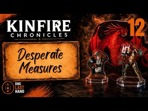 Kinfire Chronicles: Night’s Fall Ep.12 — Desperate Measures | Full Campaign Playthrough