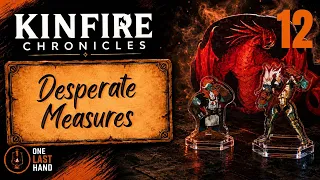 Kinfire Chronicles: Night’s Fall Ep.12 — Desperate Measures | Full Campaign Playthrough