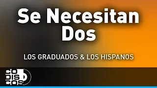 Se Necesitan Dos, Los Hispanos Y Los Graduados - Audio