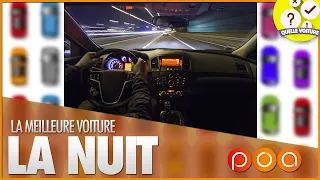QUELLE VOITURE POUR ROULER LA NUIT ?