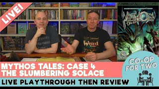Mythos Tales - Case 4 - The Slumbering Solace - Live play w/ Gregg