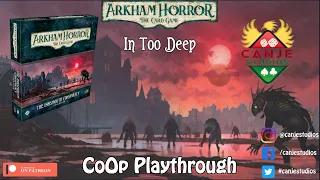 Canje Plays Arkham Horror LCG - Innsmouth Conspiracy CoOp Ep. 3 - TTS