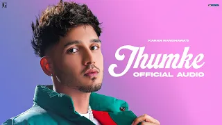 Jhumke : Karan Randhawa (Original Audio) Micheal | Raka | New Punjabi Song | GK Digital | Geet MP3