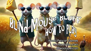 Blind Mouse Bluff How to Play
