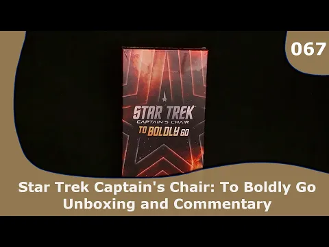 Star Trek Captain's Chair: Boldly Go - Unboxing and Commentary | 067 | CulBlu Unboxing
