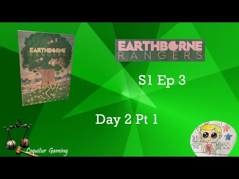 Ep 3 - Earthborne Rangers Campaign 1 Day 2 Pt 1