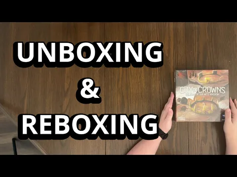 City of Crowns: Paladins of the West Kingdom Expansion- What's Inside the box? - Unboxing & Reboxing