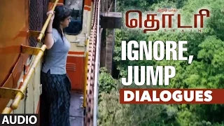 Ignore, Jump || Thodari || Thodari Dialogues || Dhanush,Keerthy Suresh,D.Imman,Prabhu Solomon