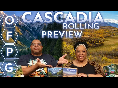 OFPG - Cascadia: Rolling Preview (Rollin' in the Pacific Northwest!)