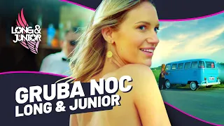 LONG & JUNIOR - Gruba Noc (Official Video 2023)