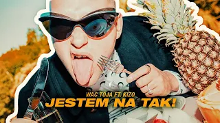 WAC TOJA ft. KIZO - JESTEM NA TAK! (Official Video)