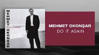 Mehmet Okonşar - Do It Again (Official Audio Video)