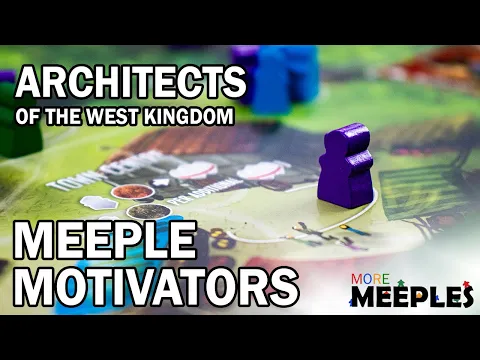 Relearn Architects of the West Kingdom - Meeple Motivators