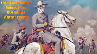 Field Commander Robert E. Lee Unboxing | DVG Games
