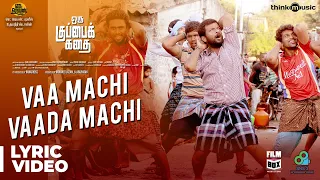 Oru Kuppai Kathai | Vaa Machi Vaada Machi Song | Dhinesh, Manisha Yadav | Joshua Sridhar