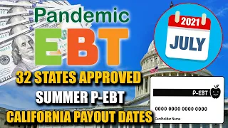 New P-EBT Summer Update - Payout Dates | 32 States Approved | California, North Carolina & More!!!