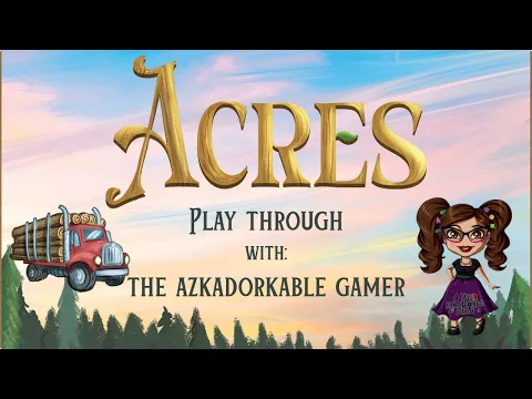 Acres Kickstarter Play Through
