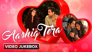 Aashiq Tera | Video Jukebox