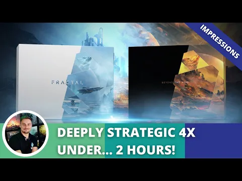 Fractal: Honest & Precise Prototype Impressions. Deep, strategic 4X with gameplay under 2 hours.